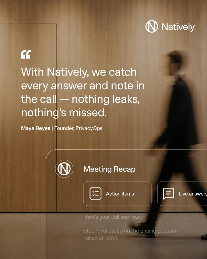 Natively poster: a quote about catching every answer and note in a call, above a meeting recap.